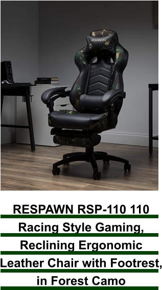 RESPAWN RSP-110 110 Racing Style Gaming, Reclining Ergonomic Leather Chair with Footrest, in Forest Camo