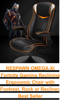 RESPAWN OMEGA-Xi Fortnite Gaming Reclining Ergonomic Chair with Footrest, Rock or Recliner, Best Seller