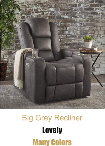 Big Grey Recliner Lovely Many Colors