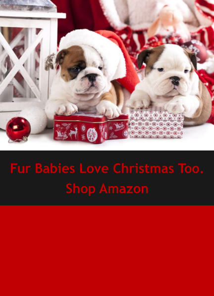 Fur Babies Love Christmas Too. Shop Amazon