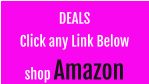 DEALS Click any Link Below shop Amazon