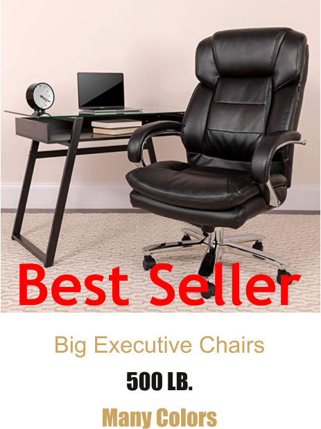 Best Selling Big and Tall Executive Chair, 500 LB. | Big Man Chair